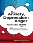 Image for Anxiety, Depression &amp; Anger Toolbox for Teens