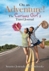 Image for On an Adventure! the Curious Girl&#39;s Travel Journal