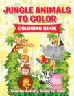 Image for Jungle Animals to Color Coloring Book