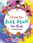 Image for Draw the Best Stuff for Kids, an Activity Book