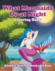 Image for What Mermaids Do at Night Coloring Book