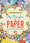 Image for My Thoughts on Paper : A Creative Journal, Writing Edition
