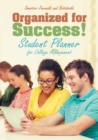 Image for Organized for Success! Student Planner for College Achievement