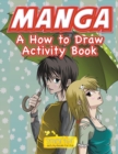 Image for Manga : A How to Draw Activity Book
