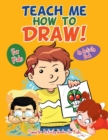Image for Teach Me How to Draw! for Kids, a Activity Book