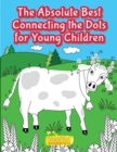 Image for The Absolute Best Connecting the Dots for Young Children