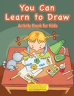 Image for You Can Learn to Draw Activity Book for Kids