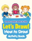 Image for Let&#39;s Draw! How to Draw Activity Book