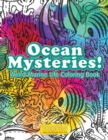 Image for Ocean Mysteries! Weird Marine Life Coloring Book