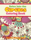Image for Relax Into the Circles Coloring Book