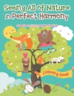 Image for Seeing All of Nature in Perfect Harmony Coloring Book