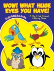 Image for Wow! What Huge Eyes You Have! a Big Eyed Animal Coloring Book