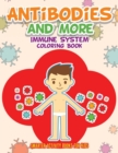 Image for Antibodies and More : Immune System Coloring Book