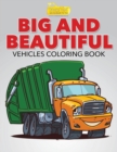 Image for Big and Beautiful : Vehicles Coloring Book