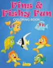 Image for Fins &amp; Fishy Fun Coloring Book