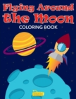 Image for Flying Around the Moon Coloring Book