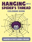 Image for Hanging by a Spider&#39;s Thread Coloring Book