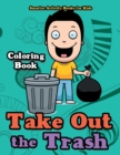 Image for Take Out the Trash Coloring Book