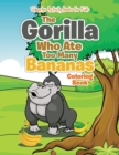 Image for The Gorilla Who Ate Too Many Bananas Coloring Book