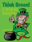 Image for Think Green! St. Patrick&#39;s Day Coloring Book