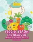 Image for Veggies Versus the Blender and Other Uphill Battles Coloring Book