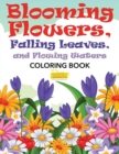 Image for Blooming Flowers, Falling Leaves, and Flowing Waters Coloring Book