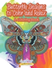 Image for Butterfly Designs to Color and Relax, a Coloring Book