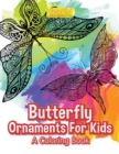 Image for Butterfly Ornaments for Kids, a Coloring Book