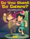 Image for Do You Want to Dance? Coloring Book