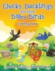 Image for Chicks, Ducklings and Other Baby Birds Coloring Book