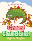 Image for Crazy Chameleons! Reptile Fun Coloring Book
