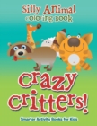 Image for Crazy Critters! Silly Animal Coloring Book