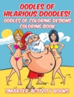 Image for Oodles of Hilarious Doodles! Oodles of Coloring Designs Coloring Book