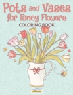 Image for Pots and Vases for Fancy Flowers Coloring Book