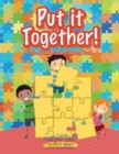 Image for Put It Together! the Jigsaw Puzzle Coloring Book