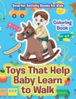 Image for Toys That Help Baby Learn to Walk Coloring Book