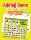 Image for The Adding Game - Math Puzzle Games for Ages 8+ Volume 4