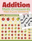 Image for Addition - Math Crosswords - Math Puzzle Workbook Volume 3