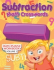 Image for Subtraction - Math Crosswords - Math Puzzle Workbook Volume 1