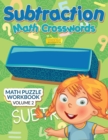 Image for Subtraction - Math Crosswords - Math Puzzle Workbook Volume 2
