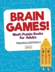 Image for Brain Games! - Math Puzzle Books for Adults - Triangle Edition 2