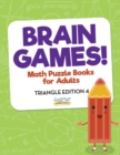 Image for Brain Games! - Math Puzzle Books for Adults - Triangle Edition 4