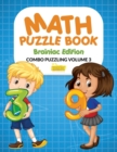 Image for Math Puzzle Book - Brainiac Edition - Combo Puzzling Volume 3