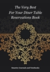 Image for The Very Best for Your Diner Table Reservations Book