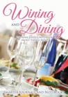 Image for Wining and Dining : The Wine Lover&#39;s Notebook on All Things Wine