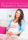 Image for Write Your Most Intimate Feelings in Pregnancy Journal