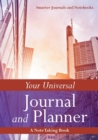 Image for Your Universal Journal and Planner : A Note Taking Book