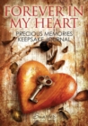 Image for Forever in My Heart : Precious Memories Keepsake Journal