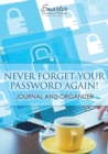 Image for Never Forget Your Password Again! Journal and Organizer