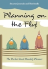 Image for Planning on the Fly! the Pocket Sized Monthly Planner